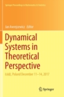 Dynamical Systems in Theoretical Perspective : Lodz, Poland December 11 -14, 2017 - Book