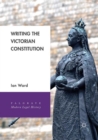 Writing the Victorian Constitution - Book