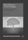 Movie Making as Critical Pedagogy : Conscientization through Visual Storytelling - Book
