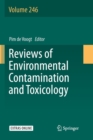 Reviews of Environmental Contamination and Toxicology Volume 246 - Book