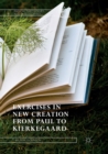 Exercises in New Creation from Paul to Kierkegaard - Book
