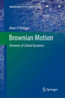 Brownian Motion : Elements of Colloid Dynamics - Book