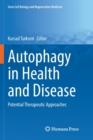 Autophagy in Health and Disease : Potential Therapeutic Approaches - Book