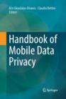 Handbook of Mobile Data Privacy - Book