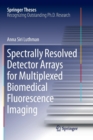 Spectrally Resolved Detector Arrays for Multiplexed Biomedical Fluorescence Imaging - Book
