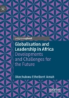 Globalisation and Leadership in Africa : Developments and Challenges for the Future - Book