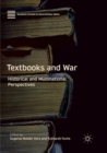Textbooks and War : Historical and Multinational Perspectives - Book