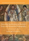 Heavenly Sustenance in Patristic Texts and Byzantine Iconography : Nourished by the Word - Book
