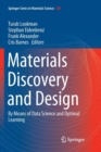 Materials Discovery and Design : By Means of Data Science and Optimal Learning - Book