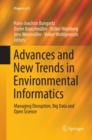 Advances and New Trends in Environmental Informatics : Managing Disruption, Big Data and Open Science - Book