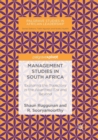 Management Studies in South Africa : Exploring the Trajectory in the Apartheid Era and Beyond - Book