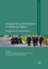 Unequal Accommodation of Minority Rights : Hungarians in Transylvania - Book