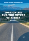 Foreign Aid and the Future of Africa - Book