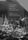 The Secular in South, East, and Southeast Asia - Book