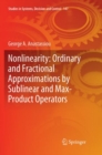 Nonlinearity: Ordinary and Fractional Approximations by Sublinear and Max-Product Operators - Book