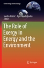 The Role of Exergy in Energy and the Environment - Book