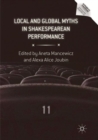 Local and Global Myths in Shakespearean Performance - Book