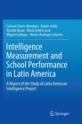 Intelligence Measurement and School Performance in Latin America : A Report of the Study of Latin American Intelligence Project - Book