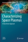 Characterizing Space Plasmas : A Data Driven Approach - Book