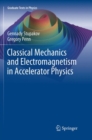 Classical Mechanics and Electromagnetism in Accelerator Physics - Book