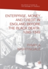 Enterprise, Money and Credit in England before the Black Death 1285-1349 - Book