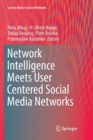Network Intelligence Meets User Centered Social Media Networks - Book