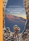 Ecocritical Perspectives on Children's Texts and Cultures : Nordic Dialogues - Book