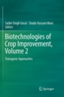 Biotechnologies of Crop Improvement, Volume 2 : Transgenic Approaches - Book