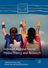 Feminist Approaches to Media Theory and Research - Book