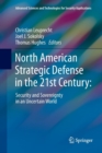 North American Strategic Defense in the 21st Century: : Security and Sovereignty in an Uncertain World - Book