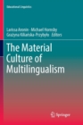 The Material Culture of Multilingualism - Book