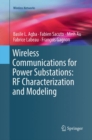 Wireless Communications for Power Substations: RF Characterization and Modeling - Book