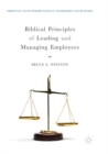 Biblical Principles of Leading and Managing Employees - Book
