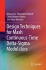 Design Techniques for Mash Continuous-Time Delta-Sigma Modulators - Book