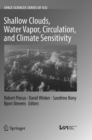 Shallow Clouds, Water Vapor, Circulation, and Climate Sensitivity - Book