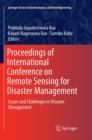 Proceedings of International Conference on Remote Sensing for Disaster Management : Issues and Challenges in Disaster Management - Book