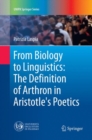 From Biology to Linguistics: The Definition of Arthron in Aristotle's Poetics - Book