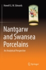 Nantgarw and Swansea Porcelains : An Analytical Perspective - Book