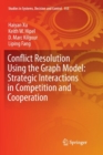 Conflict Resolution Using the Graph Model: Strategic Interactions in Competition and Cooperation - Book