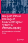 Enterprise Resource Planning and Business Intelligence Systems for Information Quality : An Empirical Analysis in the Italian Setting - Book