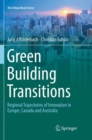 Green Building Transitions : Regional Trajectories of Innovation in Europe, Canada and Australia - Book
