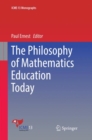 The Philosophy of Mathematics Education Today - Book