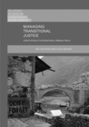 Managing Transitional Justice : Expectations of International Criminal Trials - Book