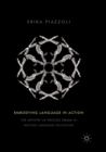 Embodying Language in Action : The Artistry of Process Drama in Second Language Education - Book