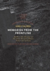 Memories from the Frontline : Memoirs and Meanings of The Great War from Britain, France and Germany - Book