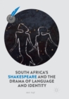 South Africa's Shakespeare and the Drama of Language and Identity - Book