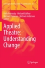 Applied Theatre: Understanding Change - Book