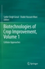 Biotechnologies of Crop Improvement, Volume 1 : Cellular Approaches - Book