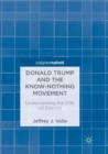 Donald Trump and the Know-Nothing Movement : Understanding the 2016 US Election - Book