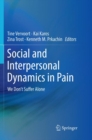 Social and Interpersonal Dynamics in Pain : We Don't Suffer Alone - Book